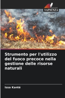 Image for Strumento per l'utilizzo del fuoco precoce nella gestione delle risorse naturali