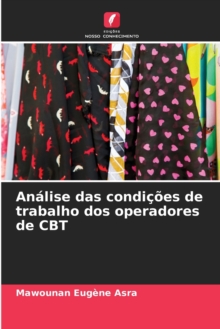 Image for Analise das condicoes de trabalho dos operadores de CBT