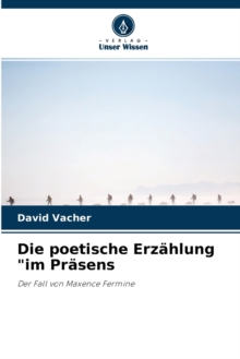 Image for Die poetische Erzahlung "im Prasens