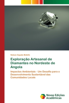 Image for Exploracao Artesanal de Diamantes no Nordeste de Angola