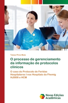 Image for O processo de gerenciamento da informacao de protocolos clinicos