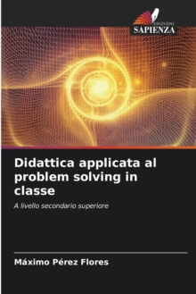 Image for Didattica applicata al problem solving in classe