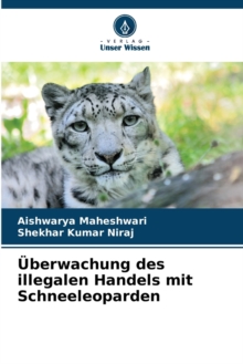 Image for Uberwachung des illegalen Handels mit Schneeleoparden