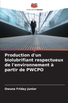 Image for Production d'un biolubrifiant respectueux de l'environnement a partir de PWCPO
