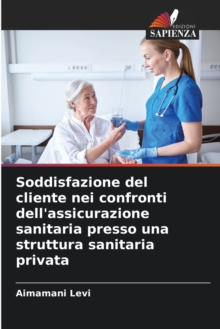 Image for Soddisfazione del cliente nei confronti dell'assicurazione sanitaria presso una struttura sanitaria privata
