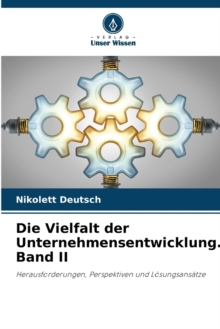 Image for Die Vielfalt der Unternehmensentwicklung. Band II
