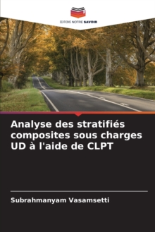 Image for Analyse des stratifi?s composites sous charges UD ? l'aide de CLPT