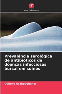 Image for Prevalencia serologica de antibioticos de doencas infecciosas bursal em suinos