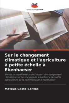 Image for Sur le changement climatique et l'agriculture a petite echelle a Ebenhaeser