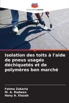 Image for Isolation des toits a l'aide de pneus usages dechiquetes et de polymeres bon marche