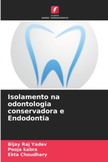 Image for Isolamento na odontologia conservadora e Endodontia