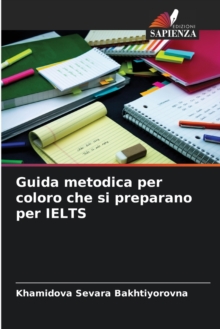 Image for Guida metodica per coloro che si preparano per IELTS