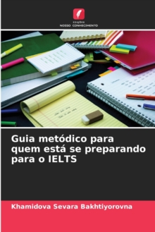Image for Guia metodico para quem esta se preparando para o IELTS
