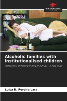 Image for Alcoholic families with institutionalised children