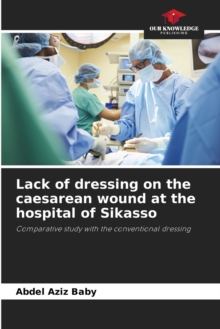 Image for Lack of dressing on the caesarean wound at the hospital of Sikasso