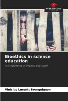 Image for Bioethics in science education