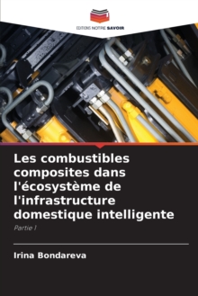 Image for Les combustibles composites dans l'ecosysteme de l'infrastructure domestique intelligente
