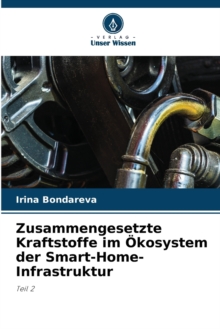 Image for Zusammengesetzte Kraftstoffe im Okosystem der Smart-Home-Infrastruktur