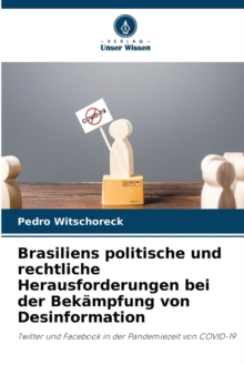 Image for Brasiliens politische und rechtliche Herausforderungen bei der Bekampfung von Desinformation