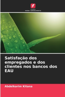 Image for Satisfacao dos empregados e dos clientes nos bancos dos EAU