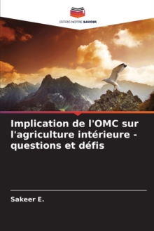 Image for Implication de l'OMC sur l'agriculture interieure - questions et defis