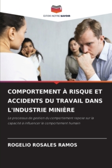 Image for Comportement A Risque Et Accidents Du Travail Dans l'Industrie Miniere