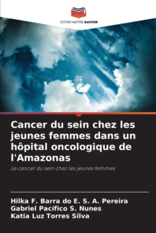 Image for Cancer du sein chez les jeunes femmes dans un hopital oncologique de l'Amazonas