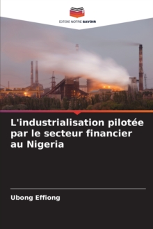 Image for L'industrialisation pilotee par le secteur financier au Nigeria