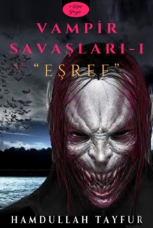 Image for Vampir SavaslarA -I: "Esref"