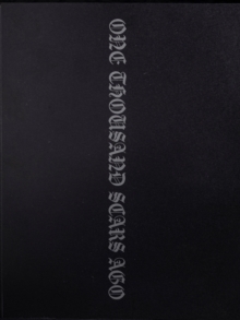 ONE THOUSAND SCARS AGO