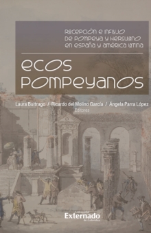 Image for Ecos Pompeyanos: Recepcion E Influjo De Pompeya Y Herculano En Espana Y America Latina