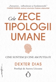 Image for Cele 10 Tipologii Umane: Cine Suntem Si Cine Am Putea Fi