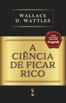 Image for A Ciencia de Ficar Rico