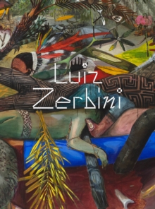 Image for Luiz Zerbini: The Same Story Is Never the Same