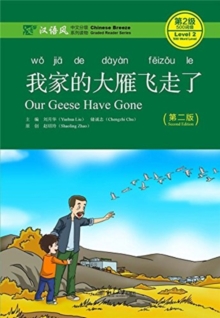 Image for Our Geese Have Gone - Chinese Breeze Graded Reader, Level 2: 500 Words Level