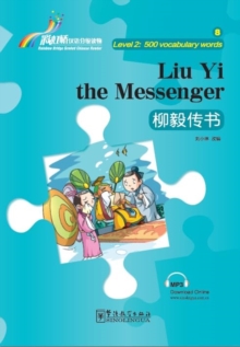 Image for Liu Yi the Messenger - Rainbow Bridge Graded Chinese Reader, Level 2 : 500 Vocabulary Words