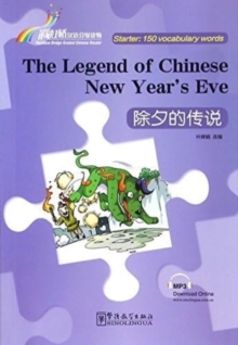 Image for The Legend of Chinese New Year s Eve - Rainbow Bridge Graded Chinese Reader, Starter: 150 Vocabulary Words