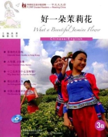 Image for What a Beautiful Jasmine Flower - FLTRP Graded Readers 3B