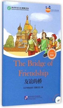 Image for The Bridge of Friendship (for Adults): Friends Chinese Graded Readers (Level 4)