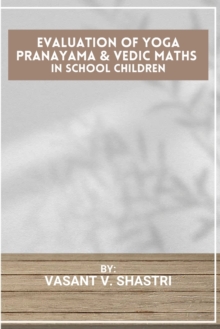 Image for Evaluation Of Yoga Pranayama & Vedic Maths In School Children