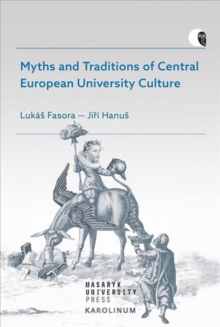 Image for Myths and Traditions of Central European University Culture