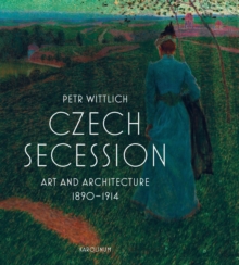 Image for Czech secession  : art and architecture 1890-1914
