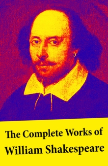 Image for Complete Works of William Shakespeare: All 213 Plays, Poems, Sonnets, Apocryphal Plays + The Biography: The Life of William Shakespeare by Sidney Lee: Hamlet - Romeo and Juliet - King Lear - A Midsummer Night's Dream - Macbeth - The Tempest - Othello and many more