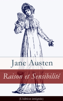 Image for Raison et Sensibilite (Edition integrale avec les illustrations originales de C. E. Brock): Les Deux Manieres d'aimer