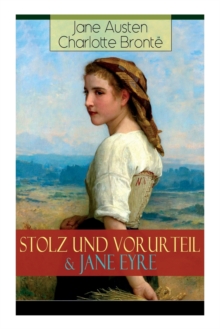 Image for Stolz und Vorurteil & Jane Eyre : Die zwei beliebtesten Liebesgeschichten der Weltliteratur