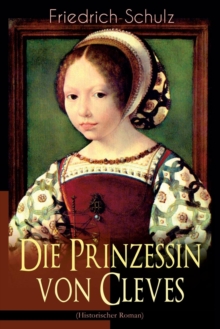 Image for Die Prinzessin von Cleves (Historischer Roman)