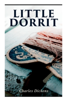 Image for Little Dorrit : Illustrated Edition