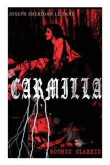 Image for CARMILLA (Gothic Classic) : Featuring First Female Vampire - Mysterious and Compelling Tale that Influenced Bram Stoker's Dracula