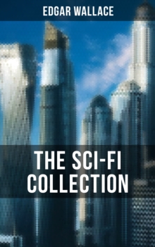 Image for THE SCI-FI COLLECTION OF EDGAR WALLACE