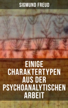 Image for Einige Charaktertypen aus der psychoanalytischen Arbeit